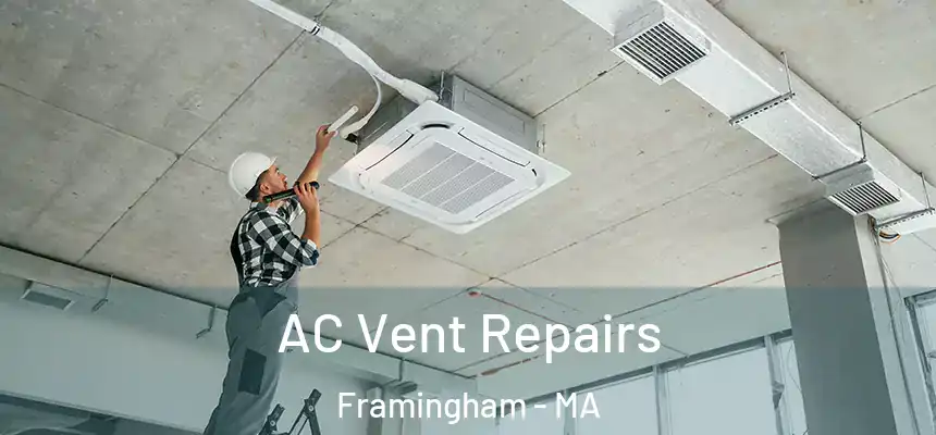 AC Vent Repairs Framingham - MA