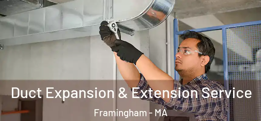 Duct Expansion & Extension Service Framingham - MA
