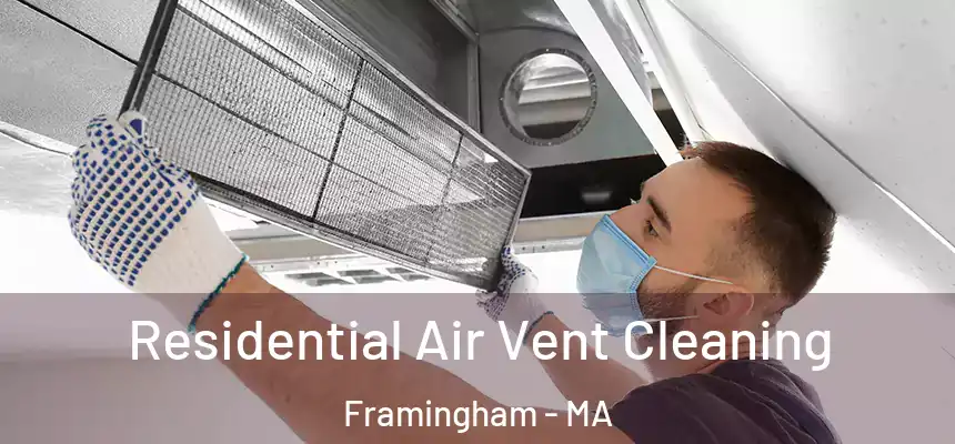 Residential Air Vent Cleaning Framingham - MA