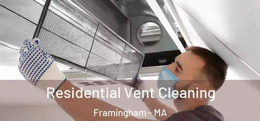 Residential Vent Cleaning Framingham - MA